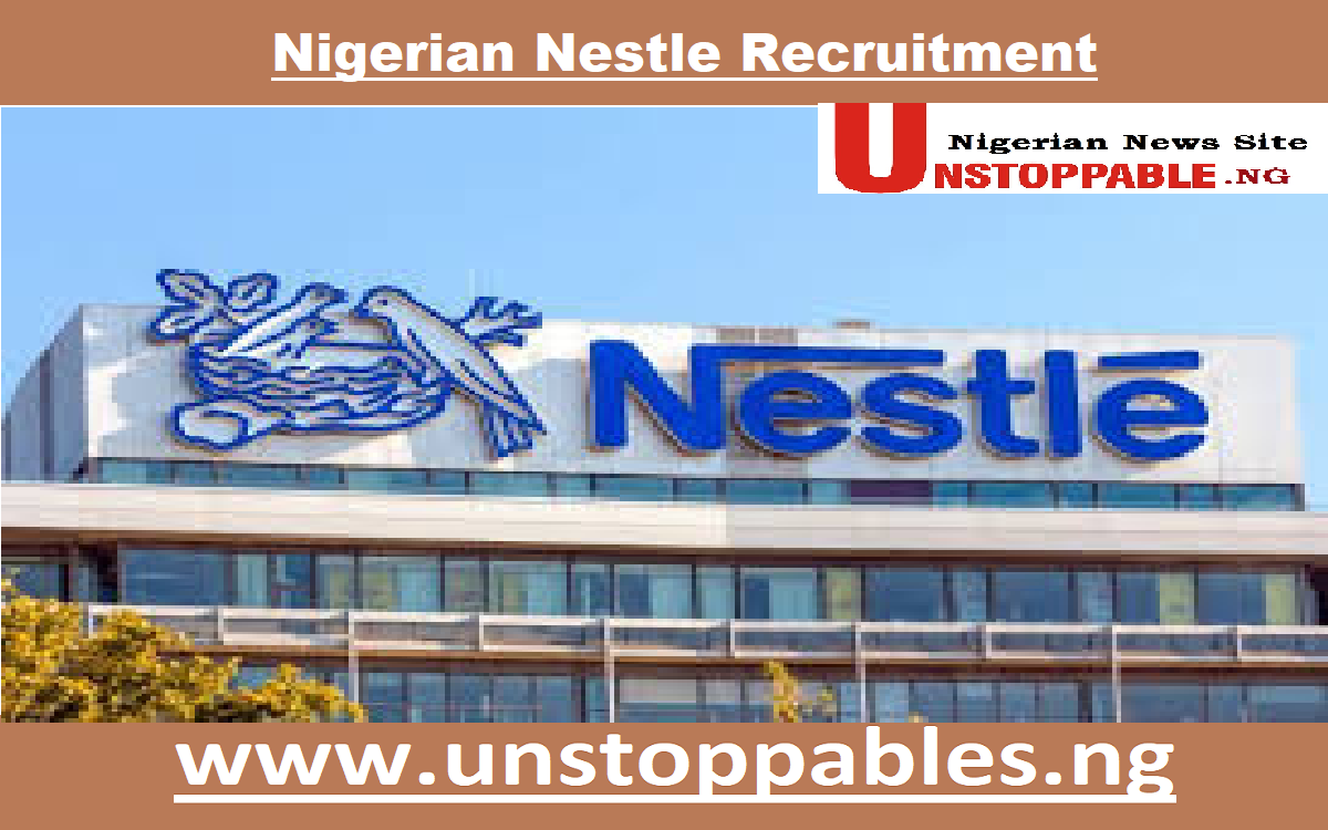 Nigerian Nestle Recruitment